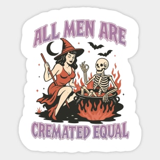 All Men Are Cremated - Feminist Witch Sticker